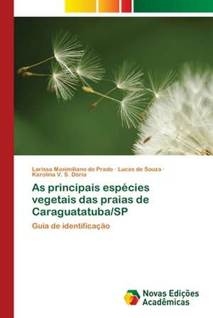 As principais espécies vegetais das praias de Caraguatatuba/SP de Larissa Maximiliano Do Prado