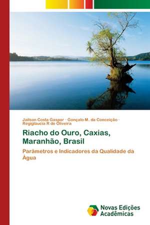 Riacho do Ouro, Caxias, Maranhão, Brasil de Jailson Costa Gaspar