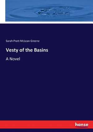 Vesty of the Basins de Sarah Pratt Mclean Greene