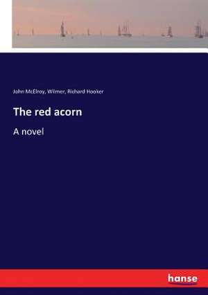 The red acorn de John McElroy