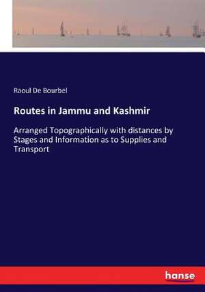 Routes in Jammu and Kashmir de Raoul De Bourbel