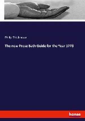 The new Prose Bath Guide for the Year 1778 de Philip Thicknesse