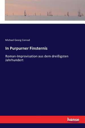 In Purpurner Finsternis de Michael Georg Conrad