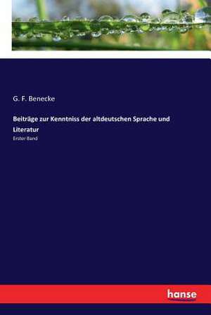 Beiträge zur Kenntniss der altdeutschen Sprache und Literatur de G. F. Benecke