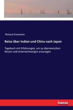 Reise über Indien und China nach Japan de Richard Eisenstein