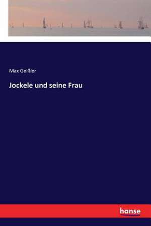 Jockele und seine Frau de Max Geißler