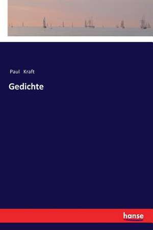 Gedichte de Paul Kraft