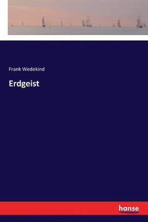 Erdgeist de Frank Wedekind