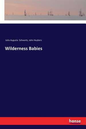 Wilderness Babies de Julia Augusta Schwartz