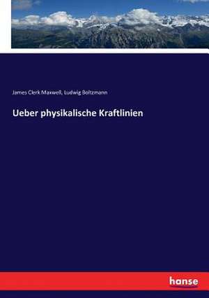 Ueber physikalische Kraftlinien de James Clerk Maxwell