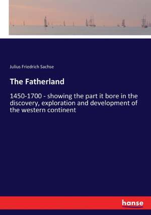 The Fatherland de Julius Friedrich Sachse