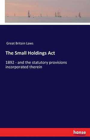 The Small Holdings Act de Great Britain Laws