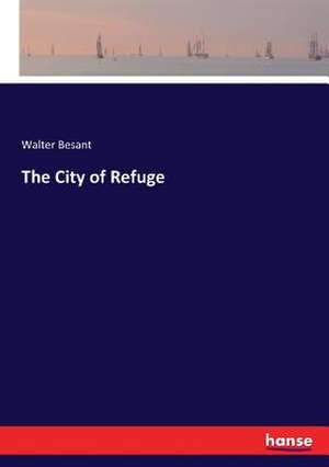 The City of Refuge de Walter Besant