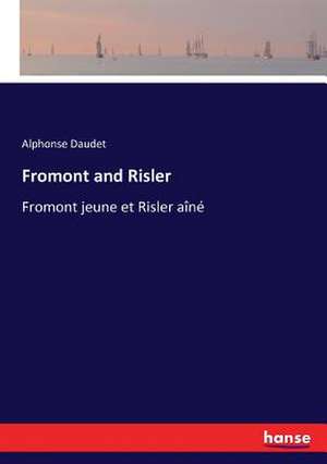 Fromont and Risler de Alphonse Daudet