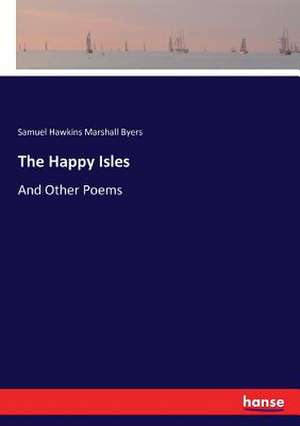 The Happy Isles de Samuel Hawkins Marshall Byers