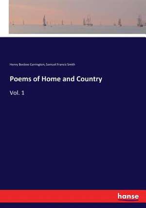 Poems of Home and Country de Henry Beebee Carrington