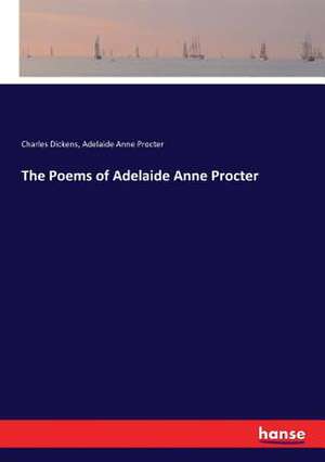 The Poems of Adelaide Anne Procter de Charles Dickens