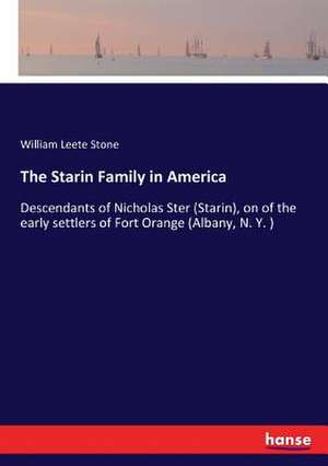 The Starin Family in America de William Leete Stone