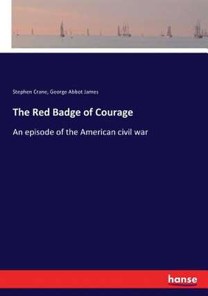 The Red Badge of Courage de Stephen Crane