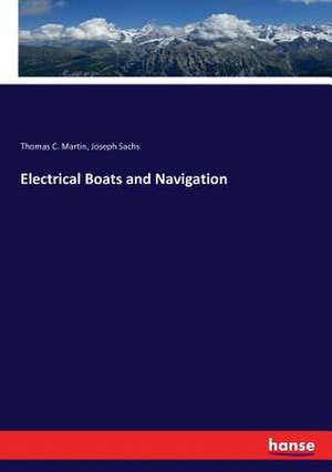 Electrical Boats and Navigation de Thomas C. Martin