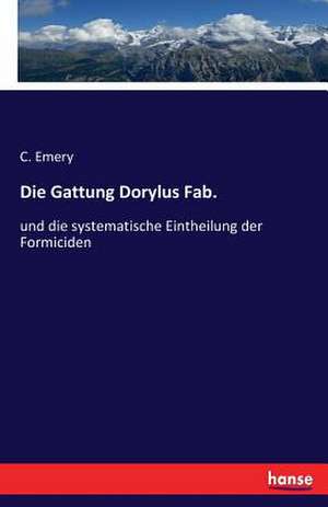 Die Gattung Dorylus Fab. de C. Emery