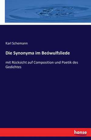 Die Synonyma im Beówulfsliede de Karl Schemann