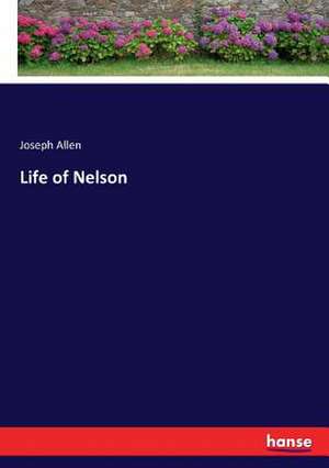 Life of Nelson de Joseph Allen