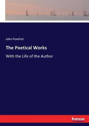 The Poetical Works de John Pomfret