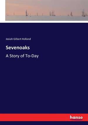 Sevenoaks de Josiah Gilbert Holland