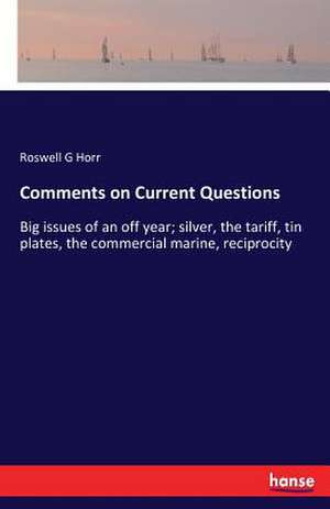 Comments on Current Questions de Roswell G Horr