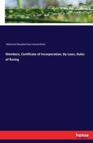 Members, Certificate of Incorporation, By-Laws, Rules of Racing de National Steeplechase Association