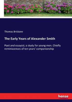 The Early Years of Alexander Smith de Thomas Brisbane