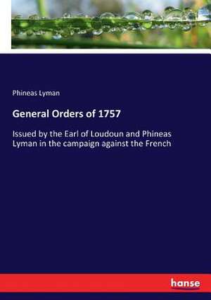 General Orders of 1757 de Phineas Lyman