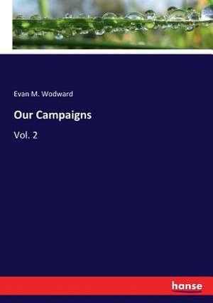 Our Campaigns de Evan M. Wodward