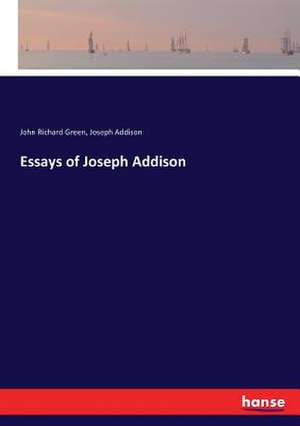 Essays of Joseph Addison de John Richard Green