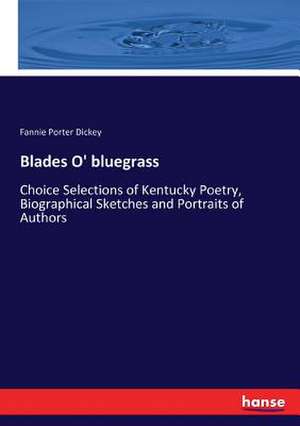 Blades O' bluegrass de Fannie Porter Dickey