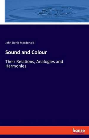 Sound and Colour de John Denis Macdonald