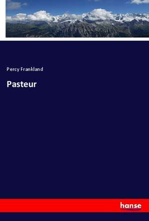 Pasteur de Percy Frankland