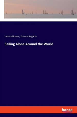 Sailing Alone Around the World de Joshua Slocum