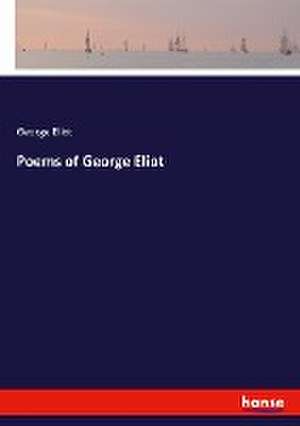 Poems of George Eliot de George Eliot