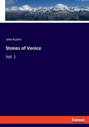 Stones of Venice de John Ruskin