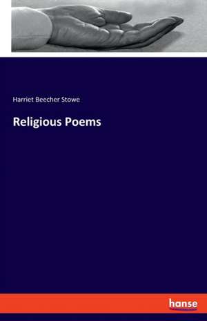 Religious Poems de Harriet Beecher Stowe