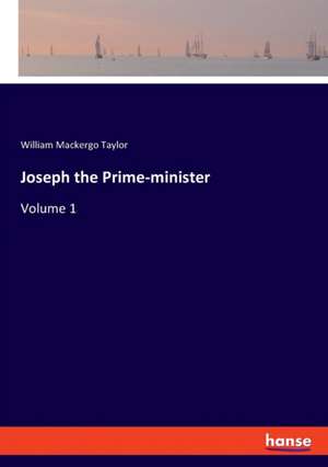 Joseph the Prime-minister de William Mackergo Taylor