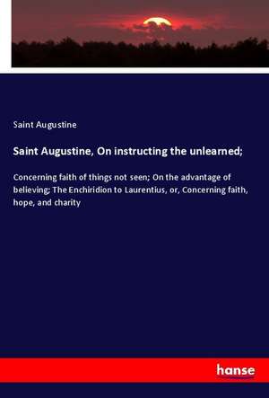 Saint Augustine, On instructing the unlearned; de Saint Augustine