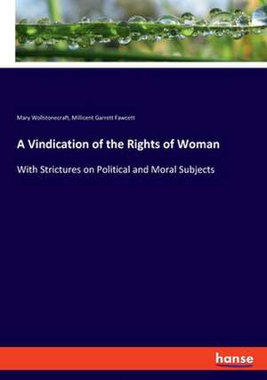 A Vindication of the Rights of Woman de Mary Wollstonecraft