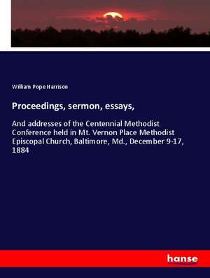 Proceedings, sermon, essays, de William Pope Harrison