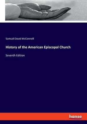 History of the American Episcopal Church de Samuel David McConnell