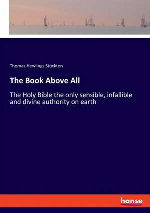 The Book Above All de Thomas Hewlings Stockton