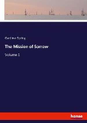 The Mission of Sorrow de Gardiner Spring