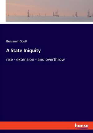 A State Iniquity de Benjamin Scott